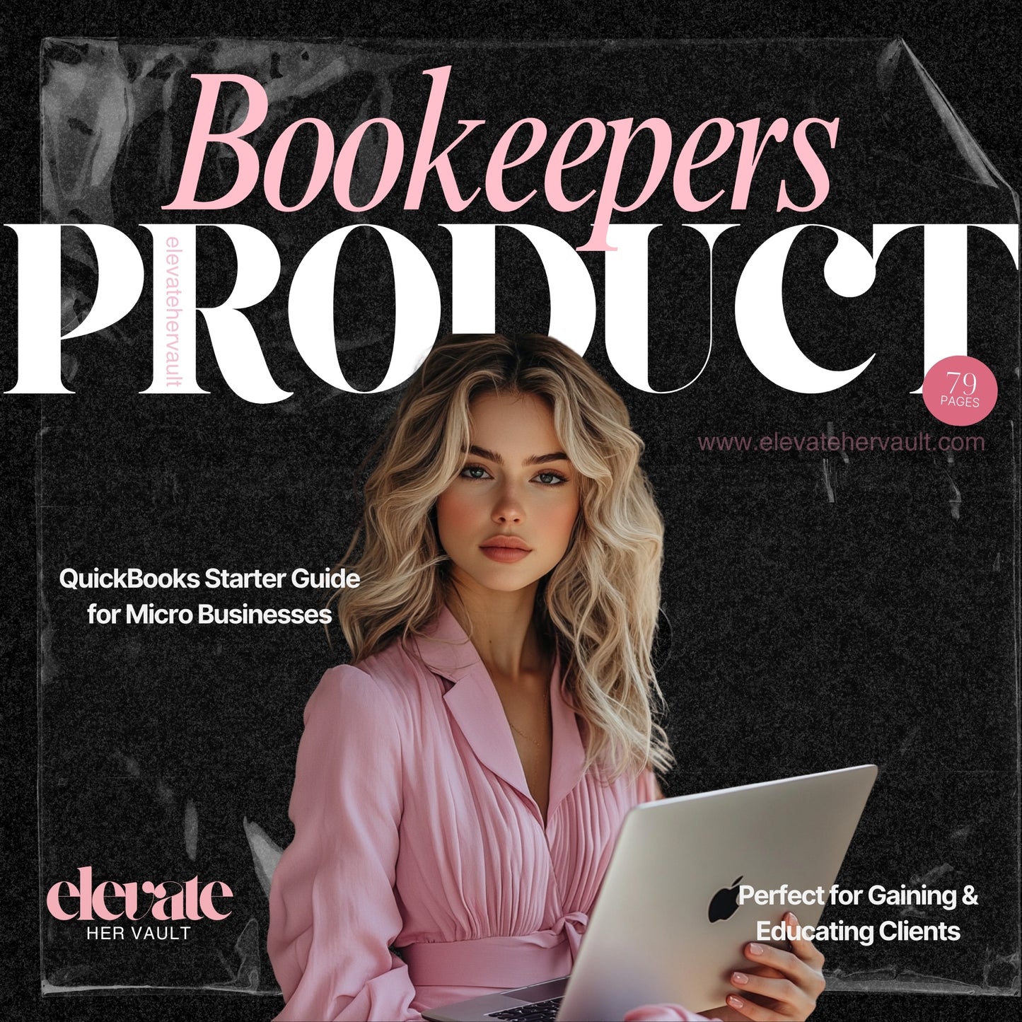 bookkeeping guide, QuickBooks ebook, editable Canva guide, finance ebook template, bookkeeping PLR, accountant lead magnet, bookkeeping for beginners, QuickBooks online training, client onboarding tool, financial templates, www.elevatehervault.com