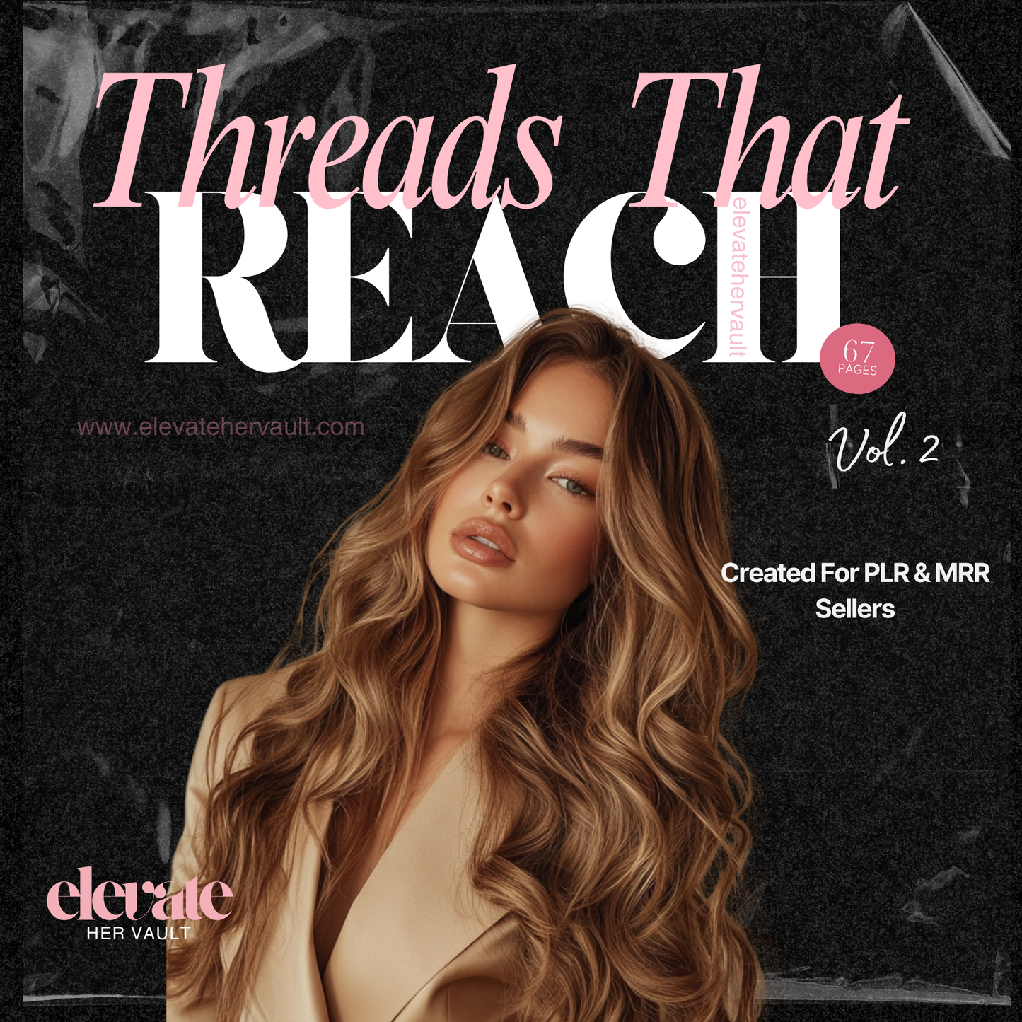 Book cover titled 'Threads That Reach' with a woman's face and text about PLR & MRR sellers. www.elevatehervault.com
