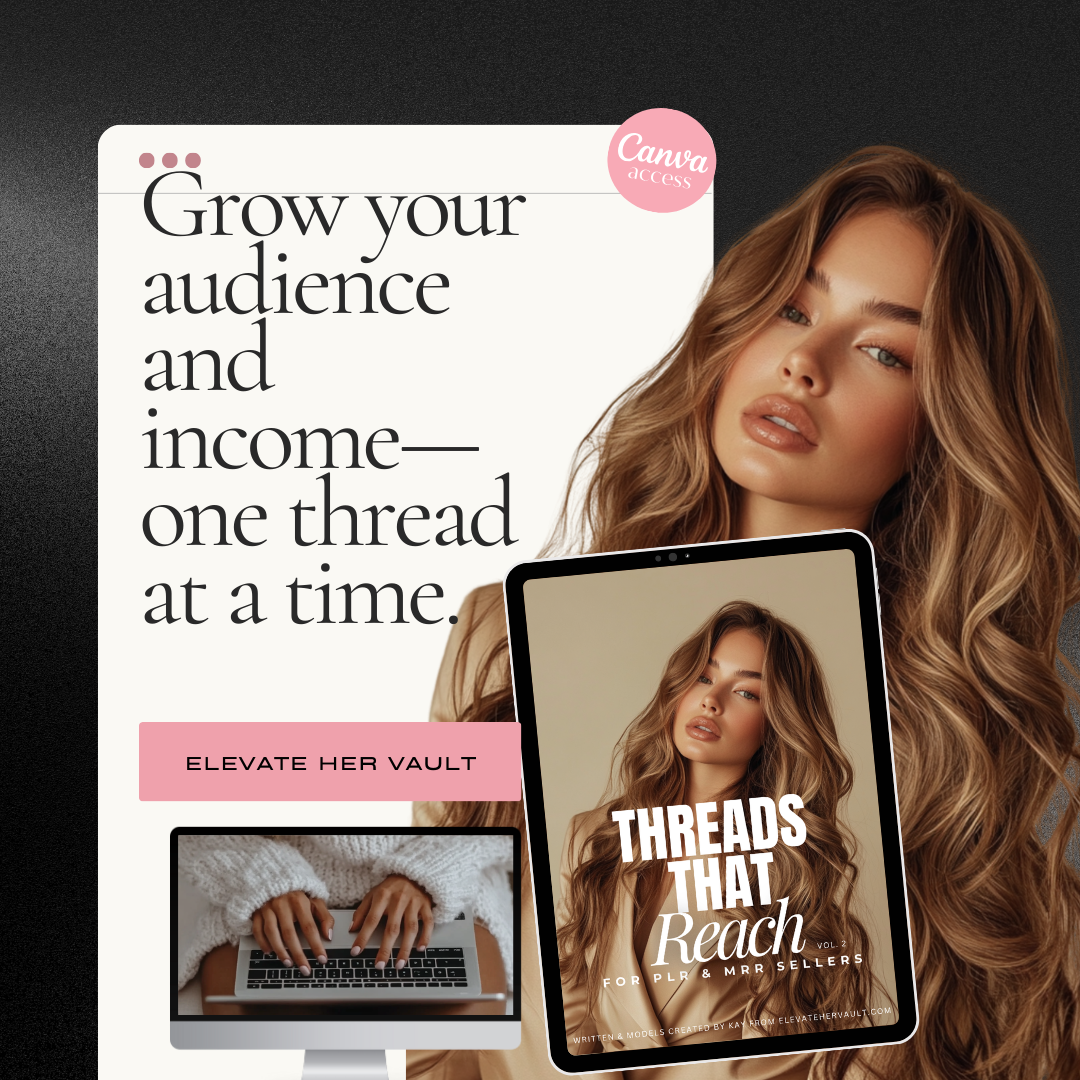 Promotional graphic for Canva with text 'Grow your audience and income one thread at a time' and a woman holding a tablet. www.elevatehervault.com