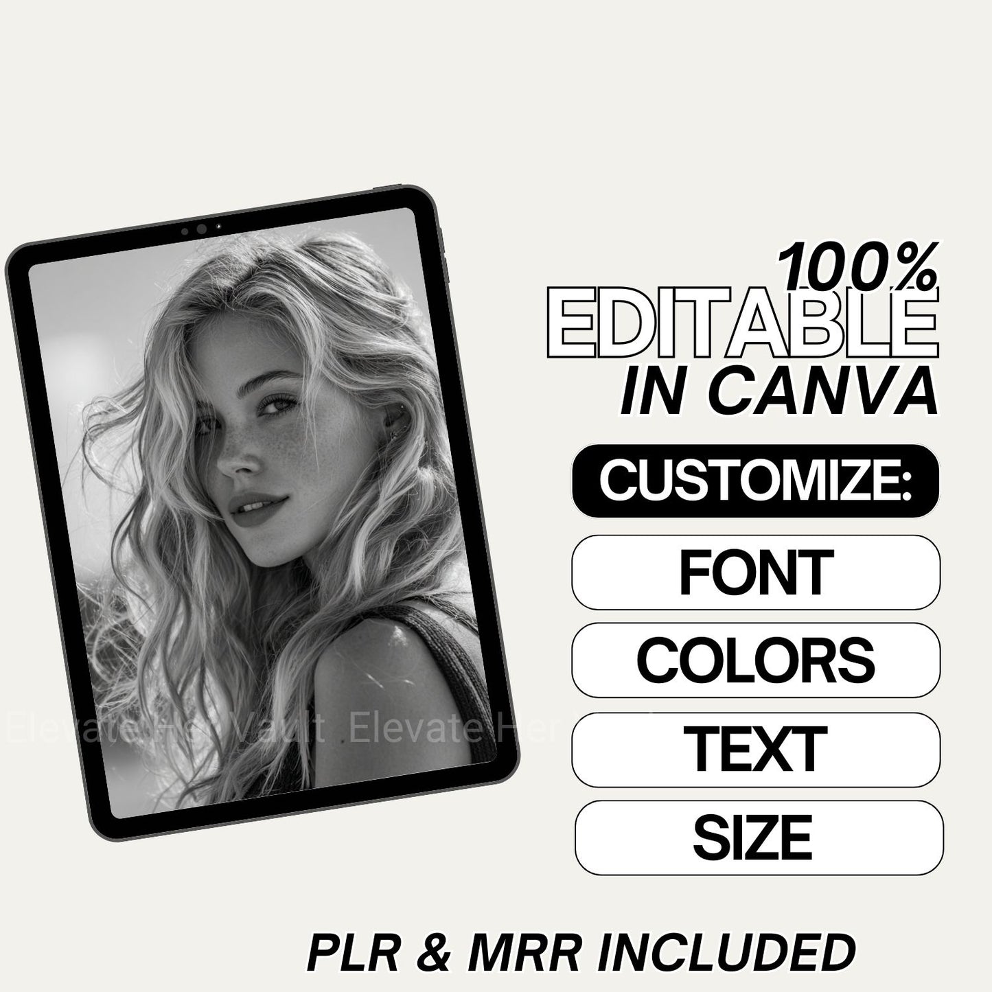 “Editable in Canva” promo — customize font, colors, text, size — PLR & MRR included — www.elevatehervault.com