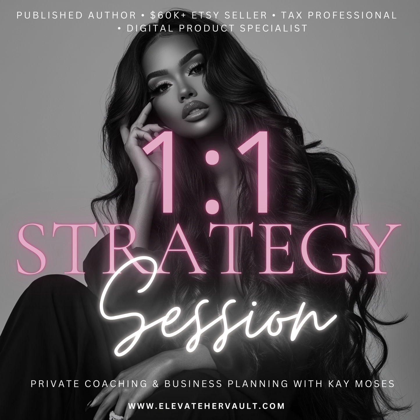 Promotional graphic for a 1:1 strategy session with a woman, featuring text about private coaching and business planning. www.elevatehervault.com