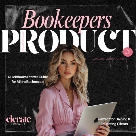 bookkeeping guide, QuickBooks ebook, editable Canva guide, finance ebook template, bookkeeping PLR, accountant lead magnet, bookkeeping for beginners, QuickBooks online training, client onboarding tool, financial templates, www.elevatehervault.com