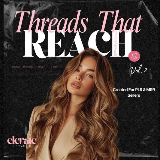Book cover titled 'Threads That Reach' with a woman's face and text about PLR & MRR sellers. www.elevatehervault.com