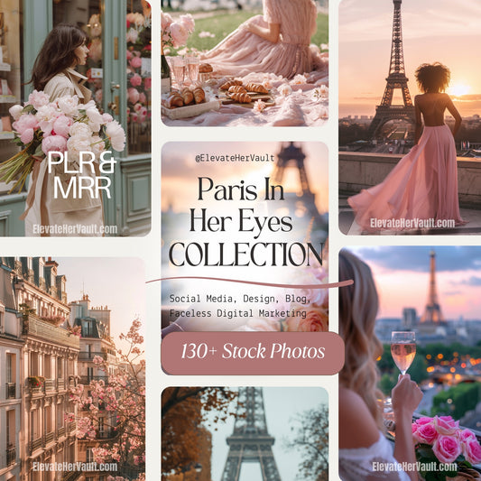 Paris in Her Eyes PLR/MRR collage — faceless Paris lifestyle stock photos — www.elevatehervault.com