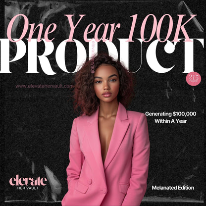 Flatlay of the 'Generate $100,000 Within a Year' workbook for digital entrepreneurs, featuring melanated female cover model and strategic business pages. www.elevatehervault.com