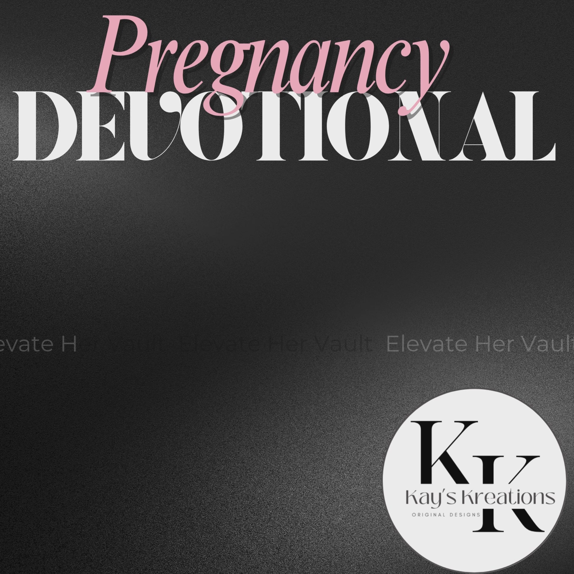 Promotional slide titled “Pregnancy Devotional” with a video play button, highlighting the guide’s emotional and spiritual focus. elevatehervault.com